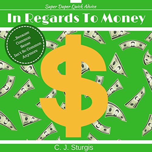 Cover of Super Duper Quick Advice in Regards to Handling Money