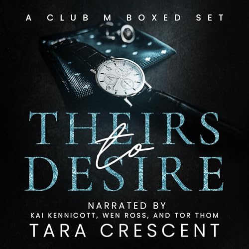 Cover of Theirs to Desire: A Club M Boxed Set