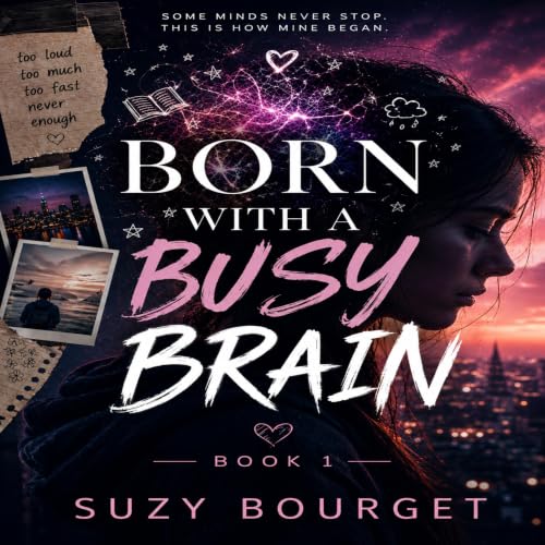 Cover of Born with a Busy Brain