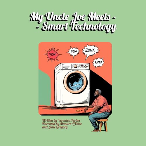 Cover of My Uncle Joe Meets: Smart Technology