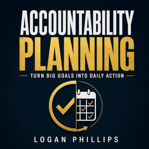 Cover of Accountability Planning: Turn Big Goals into Daily Action