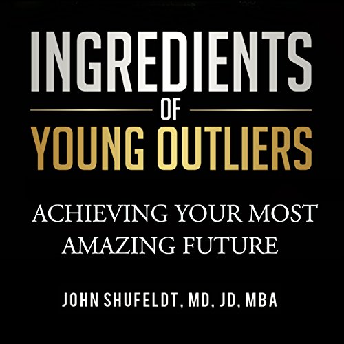 Cover of Ingredients of Young Outliers: Achieving Your Most Amazing Future
