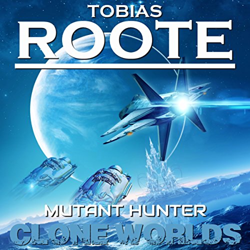 Cover of Mutant Hunter (Clone Worlds)