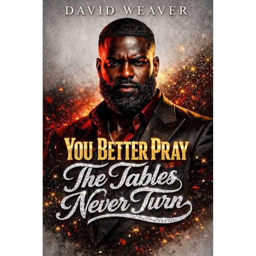 Cover of You Better Pray The Tables Never Turn