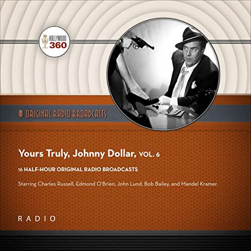 Cover of Yours Truly, Johnny Dollar, Vol. 6