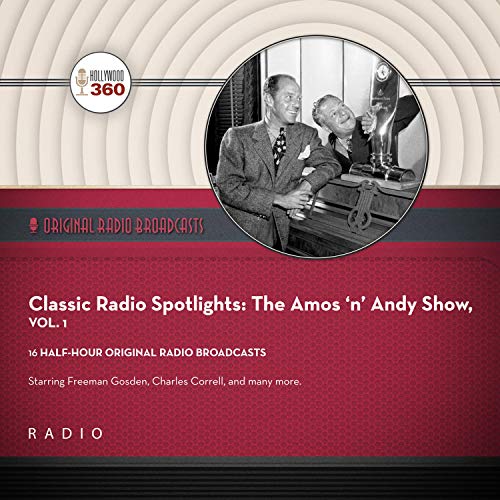 Cover of Classic Radio Spotlight: The Amos 'n' Andy Show, Vol. 1