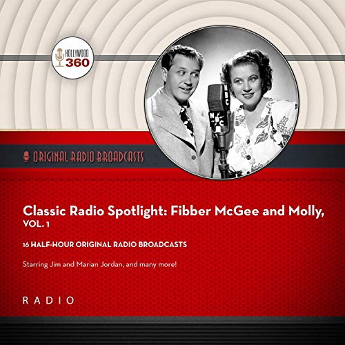 Cover of Classic Radio Spotlight: Fibber McGee and Molly, Vol. 1