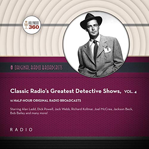 Cover of Classic Radio’s Greatest Detective Shows, Vol. 4