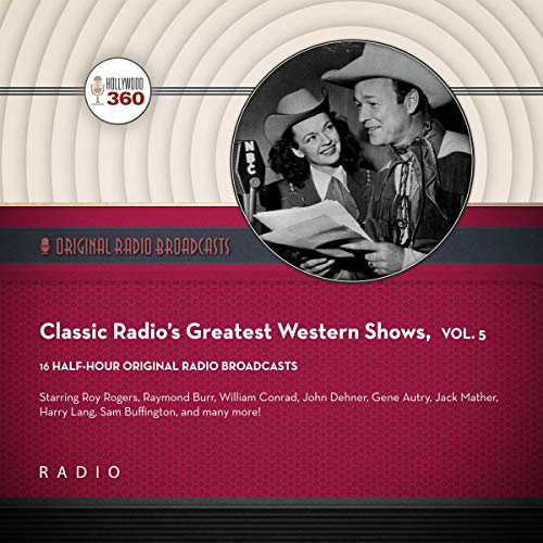 Cover of Classic Radio's Greatest Western Shows, Vol. 5