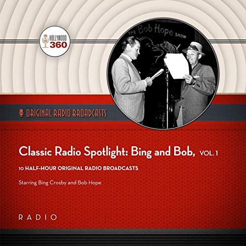 Cover of Classic Radio Spotlight: Bing and Bob, Vol. 1