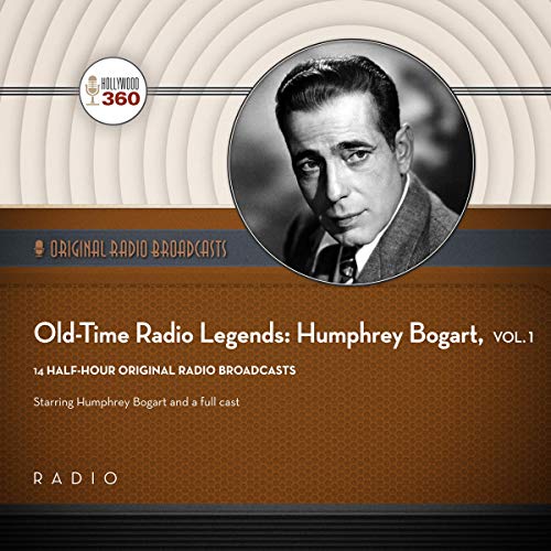 Cover of Old-Time Radio Legends: Humphrey Bogart, Vol. 1