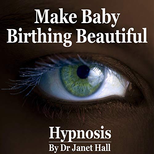 Cover of Make Baby Birthing Beautiful (Hypnosis)