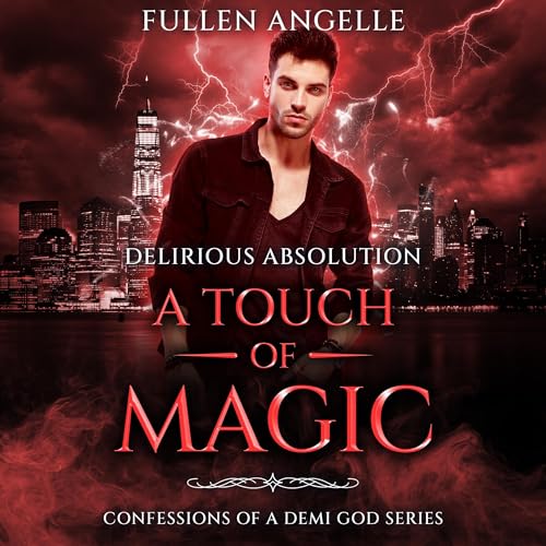 Cover of A Touch of Magic: Delirious Absolution