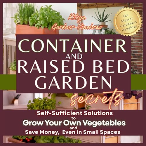 Cover of Container and Raised Bed Garden Secrets