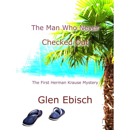 Cover of The Man Who Never Checked Out