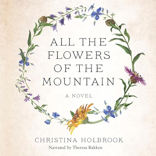 Cover of All the Flowers of the Mountain