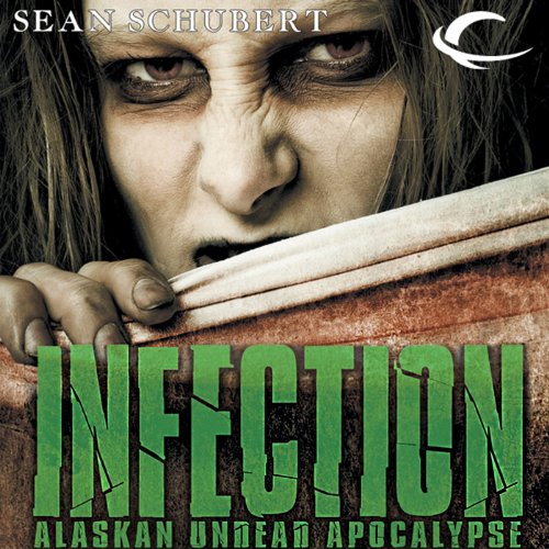 Cover of Infection: Alaskan Undead Apocalypse