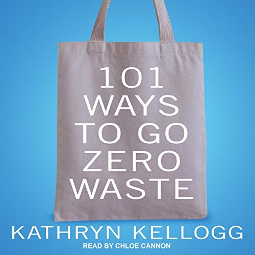 Cover of 101 Ways to Go Zero Waste