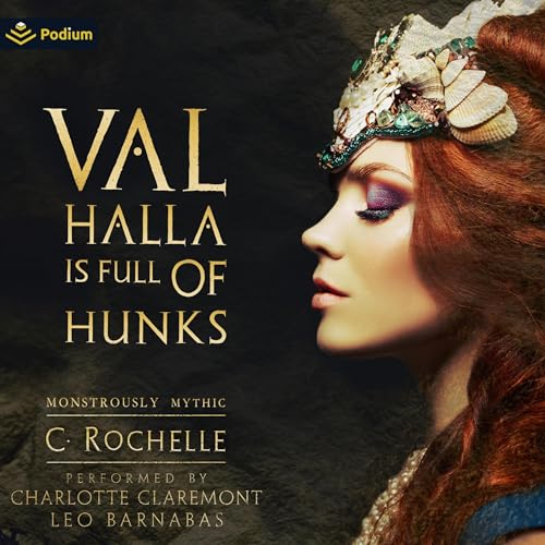 Cover of Valhalla Is Full of Hunks: A Monstrously Mythic Tale