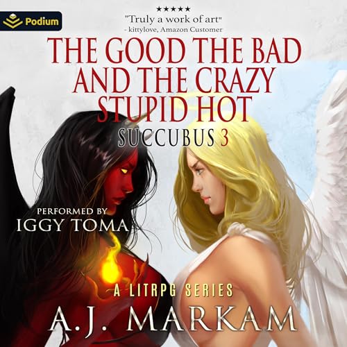 Cover of The Good, The Bad and the Crazy Stupid Hot
