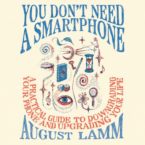 Cover of You Don't Need a Smartphone