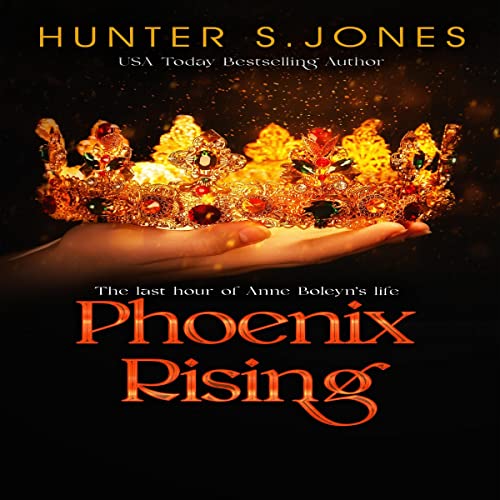 Cover of Phoenix Rising: The Last Hour of Anne Boleyn's Life