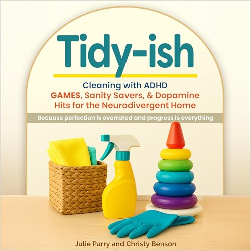 Cover of Tidy-ish: Cleaning with ADHD