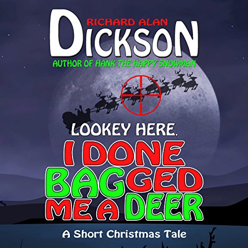 Cover of Lookey Here, I Done Bagged Me a Deer