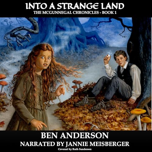 Cover of Into a Strange Land: The McGunnegal Chronicles, Book 1