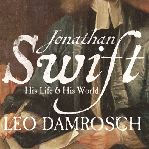 Cover of Jonathan Swift: His Life and His World