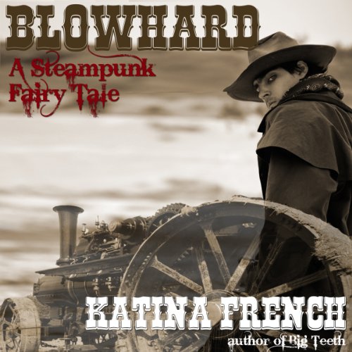 Cover of Blowhard: A Steampunk Fairy Tale