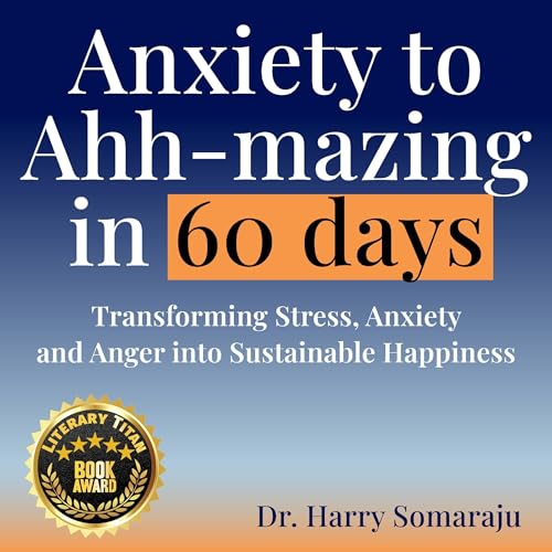 Cover of Anxiety to Ahh-mazing in 60 Days