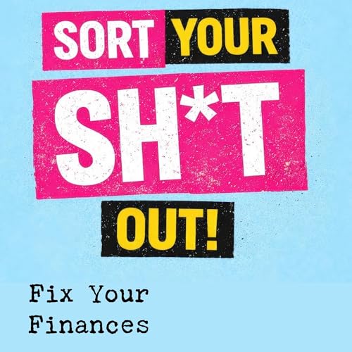 Cover of Sort Your Sh*t Out!