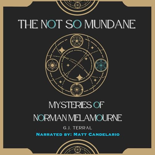 Cover of The Not So Mundane Mysteries of Norman Melamourne