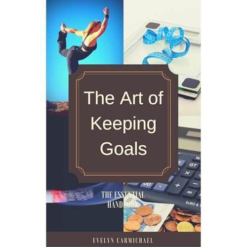 Cover of The Art of Keeping Goals