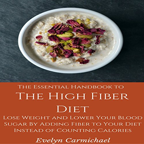 Cover of The Essential Handbook to the High Fiber Diet