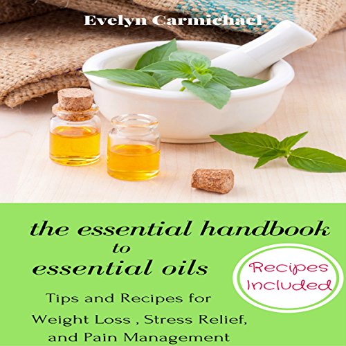 Cover of The Essential Handbook to Essential Oils