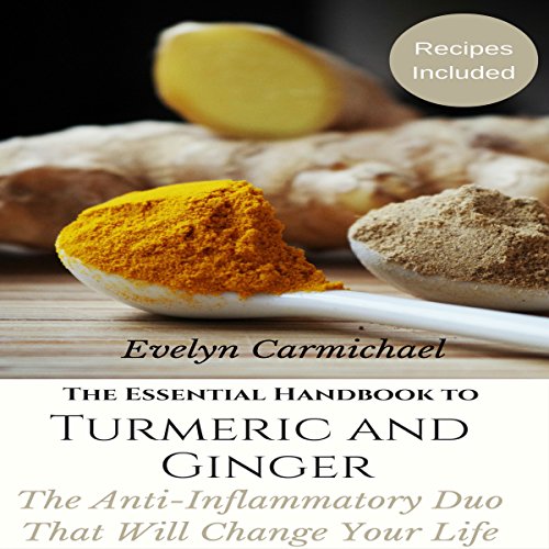 Cover of The Essential Handbook to Turmeric and Ginger