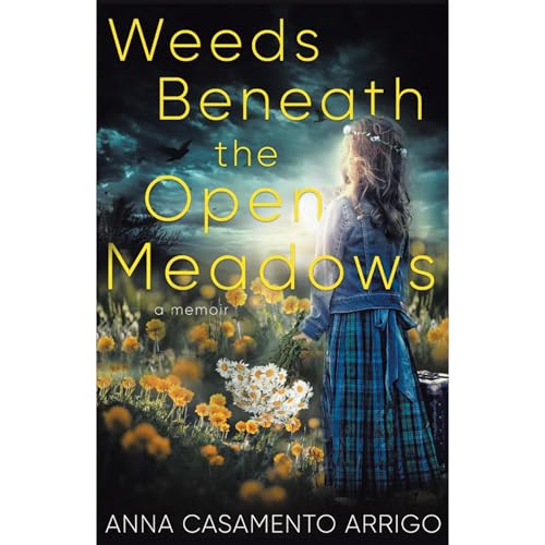 Cover of Weeds Beneath the Open Meadows