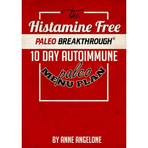 Cover of The Histamine Free Paleo Breakthrough