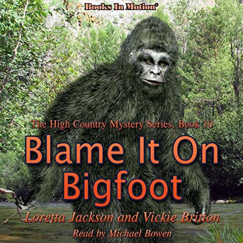 Cover of Blame It on Bigfoot