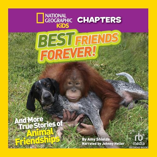 Cover of National Geographic Kids Chapters: Best Friends Forever!