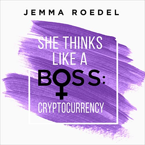 Cover of She Thinks Like a Boss: Cryptocurrency