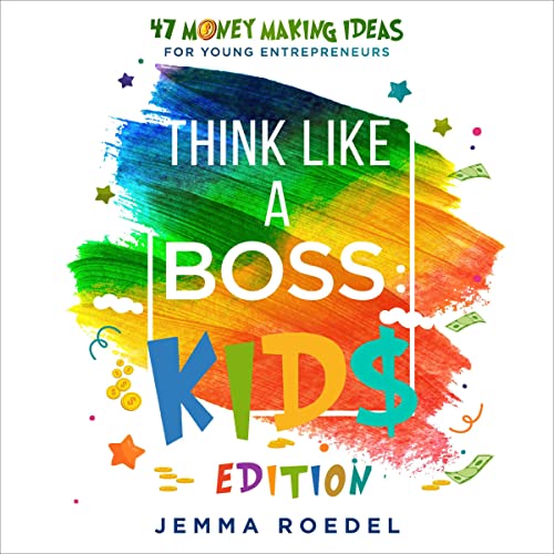 Cover of Think Like a Boss (Kids Edition)