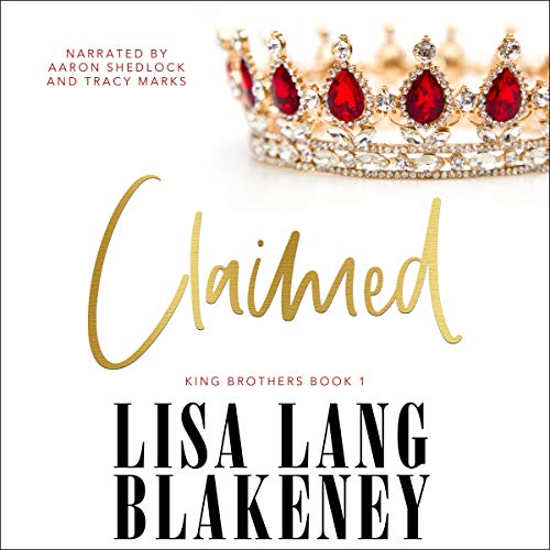 Cover of Claimed by a King: The King Brothers