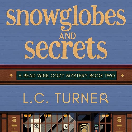 Cover of Snow Globes and Secrets