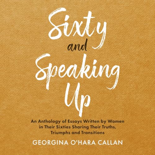 Cover of Sixty and Speaking Up