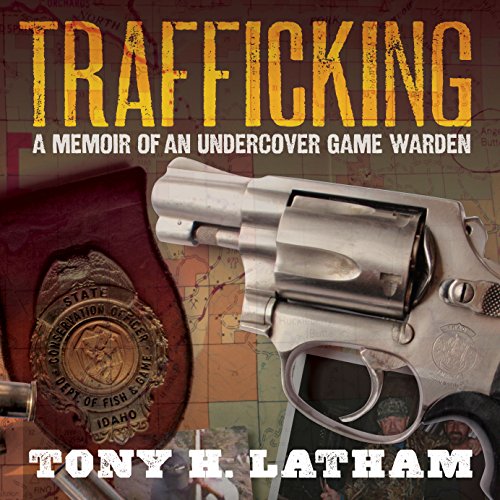 Cover of Trafficking: A Memoir of an Undercover Game Warden