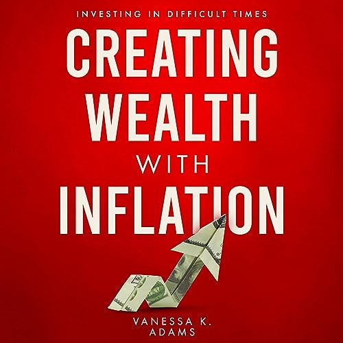 Cover of Creating Wealth with Inflation
