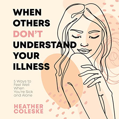 Cover of When Others Don't Understand Your Illness